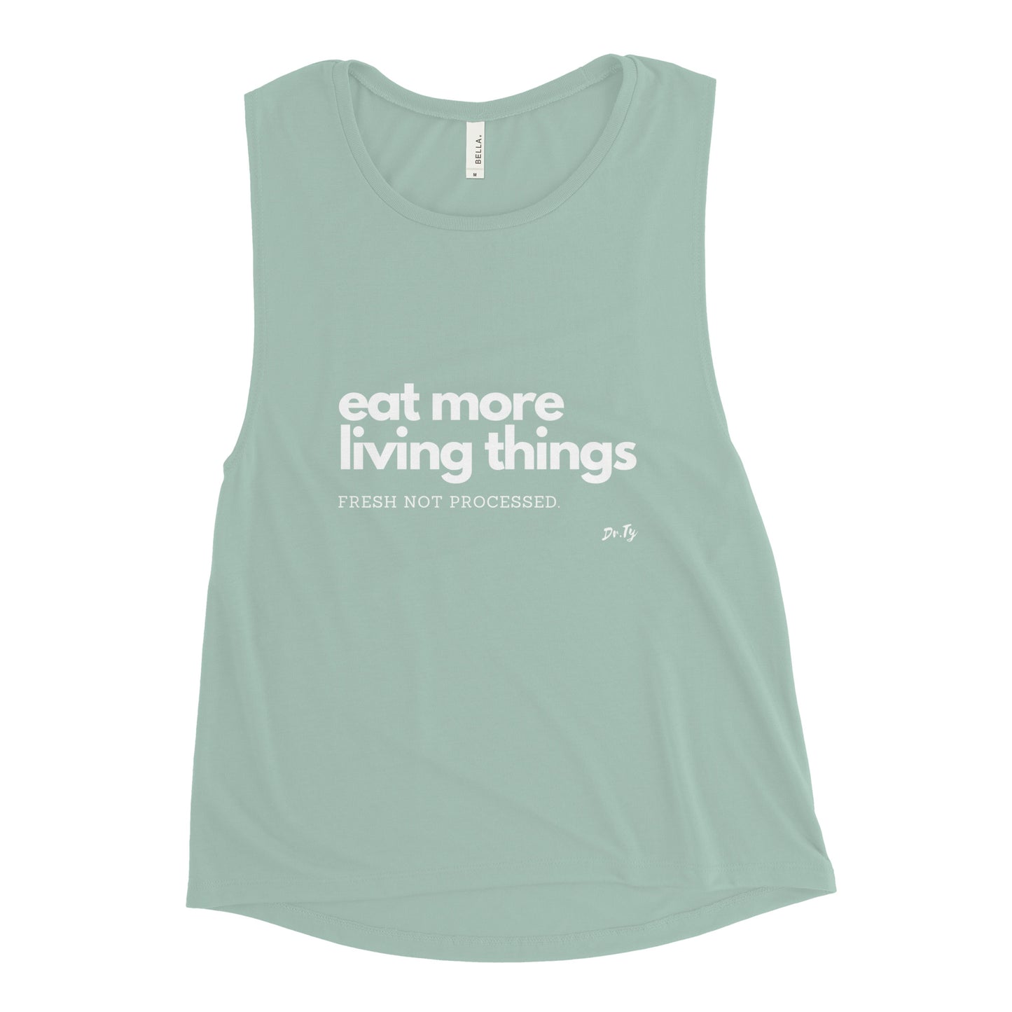 "Eat More Living Things" Muscle Tank
