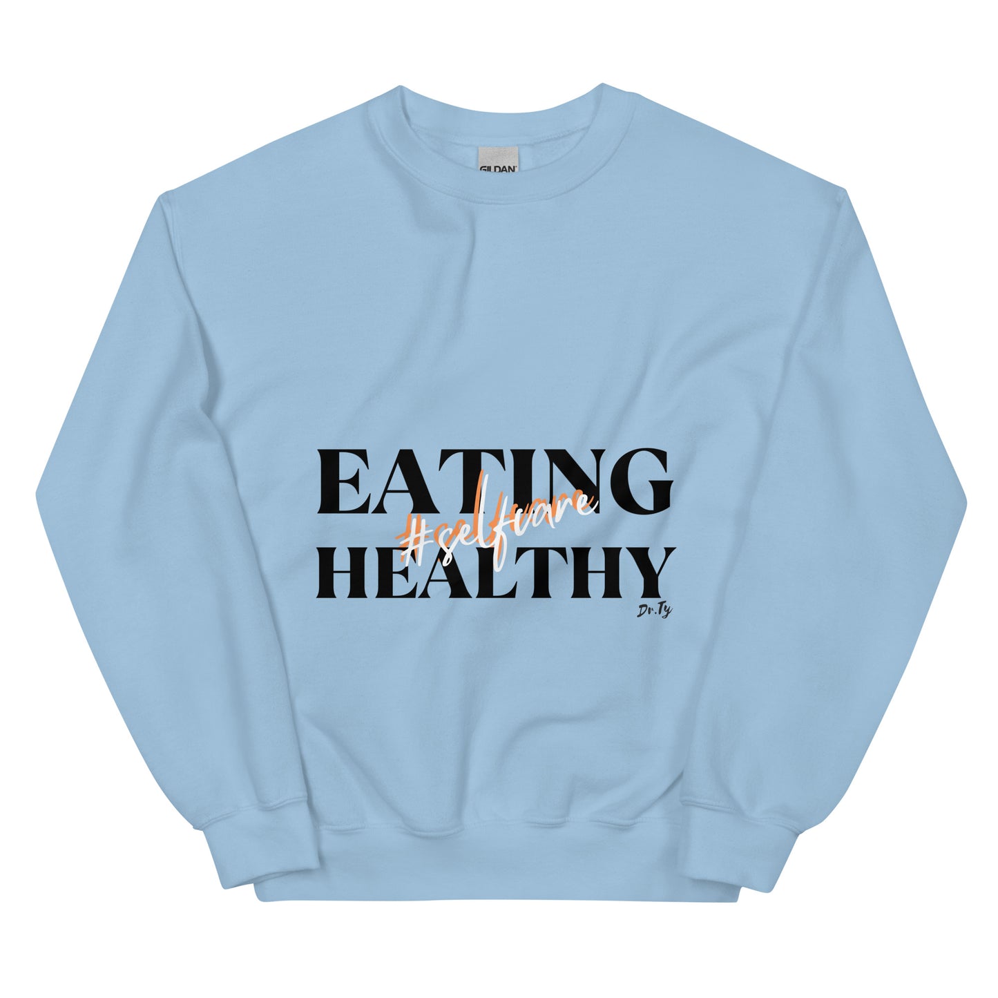 "Selfcare is Eating Healthy" Unisex Sweatshirt