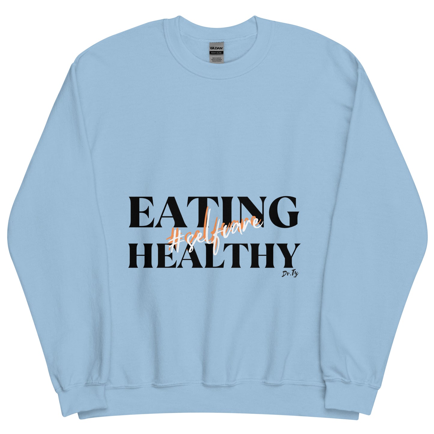 "Selfcare is Eating Healthy" Unisex Sweatshirt