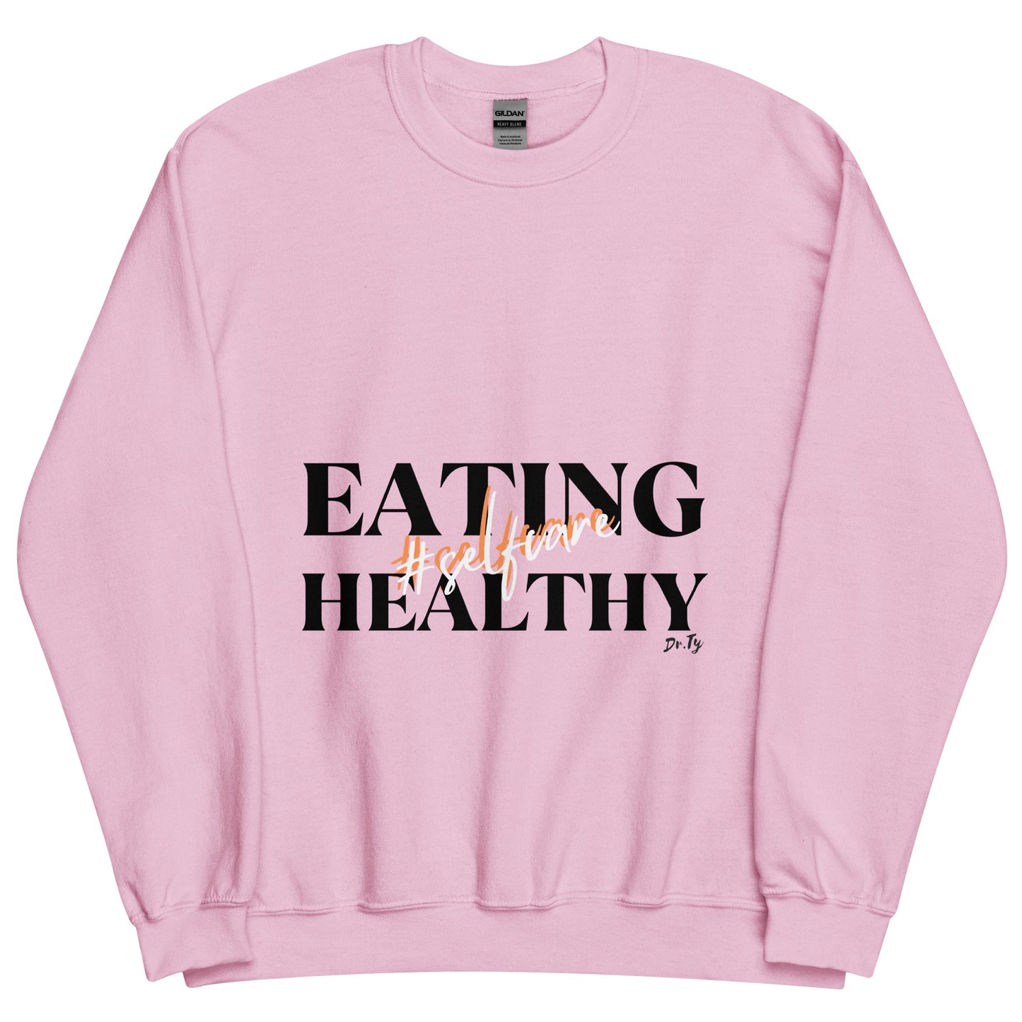 "Selfcare is Eating Healthy" Unisex Sweatshirt