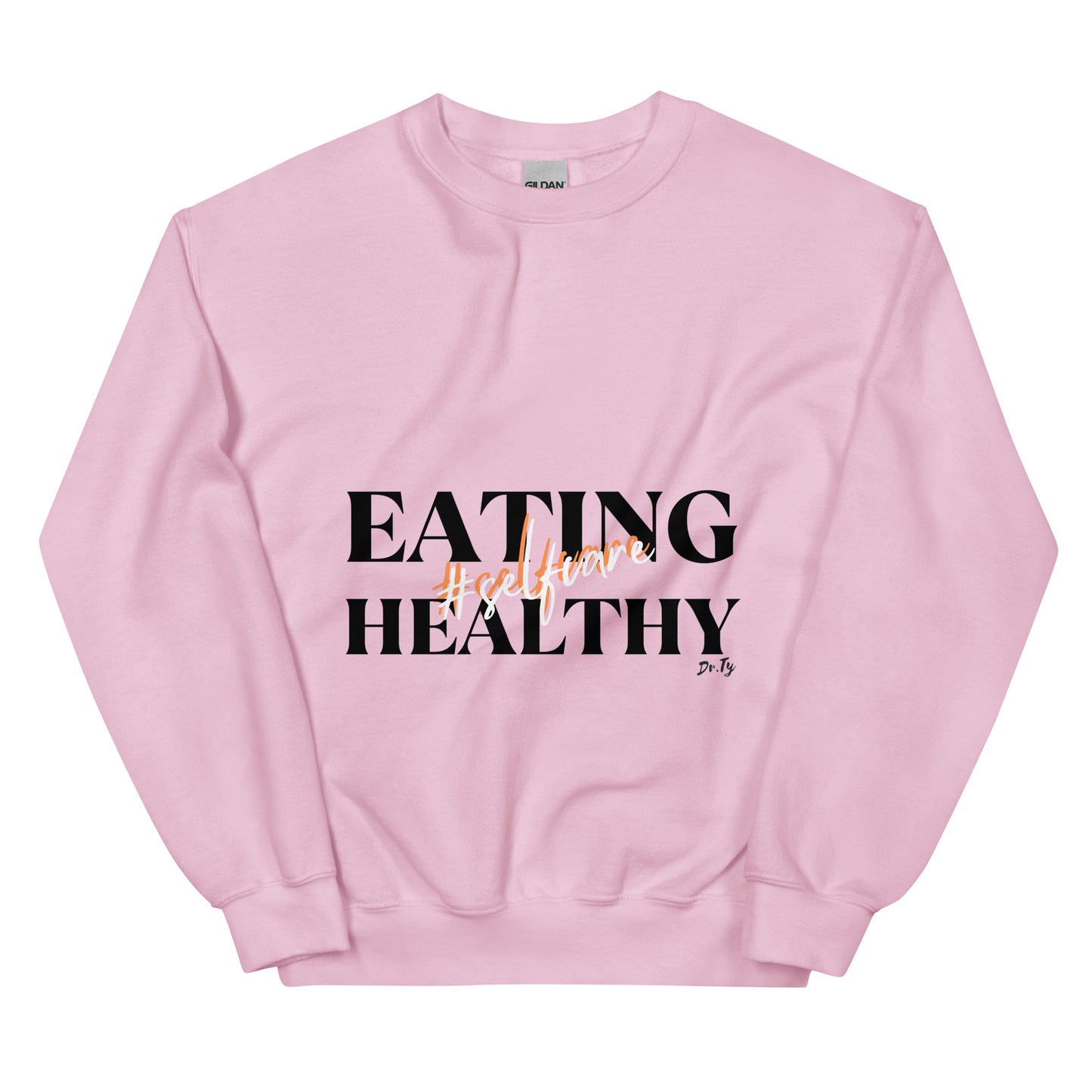 "Selfcare is Eating Healthy" Unisex Sweatshirt